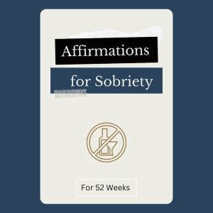 52 Weeks of Sobriety Affirmations